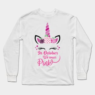 Unicorn October We Wear Pink Breast Cancer Awareness Month Long Sleeve T-Shirt